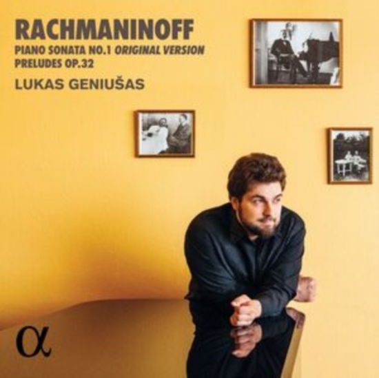 Rachmaninoff: Piano Sonata No. 1 (Original Version) & Preludes Op. 32 - Lukas Geniusas - Muziek - ALPHA CLASSICS - 3760014199974 - 20 oktober 2023