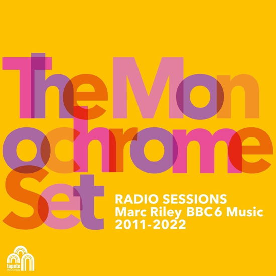 Radio Sessions (marc Riley Bbc6 Music 2011-22) - Monochrome Set - Música - TAPETE - 4015698919974 - 7 de julho de 2023