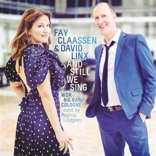 Cover for Claassen, Fay &amp; David Linx · And Still We Sing (LP) [180 gram edition] (2021)