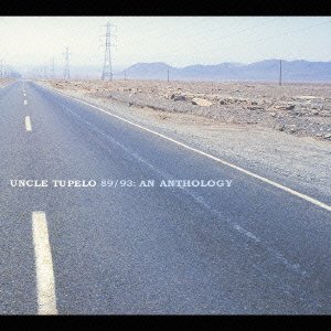 Cover for Uncle Tupelo · 89/93:an Anthology (CD) [Japan Import edition] (2007)