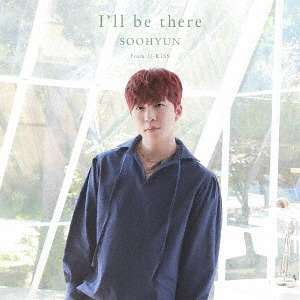 Cover for Soohyun · I`ll Be There (CD) [Japan Import edition] (2017)