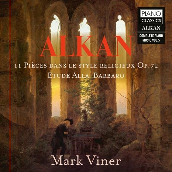 Cover for Mark Viner · Alkan: 11 Pieces Dans Le Style Religieux / Op.72 / Etude Alla-Barbaro / Vol.5 (CD) (2022)