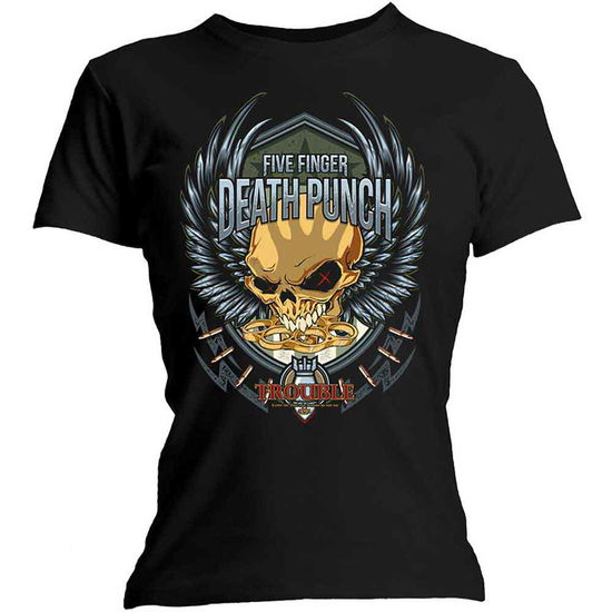 Five Finger Death Punch Ladies T-Shirt: Trouble - Five Finger Death Punch - Merchandise - Global - Apparel - 5056170622974 - January 10, 2020