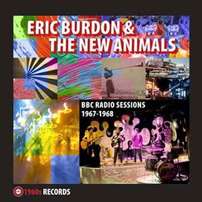 Bbc Radio Sessions 1967-1968 - Eric Burdon & the New Animals - Musikk - 1960S RECORDS - 5060331752974 - 15. desember 2023