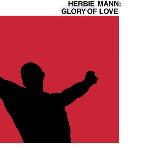 Glory Of Love - Herbie Mann - Musik - ENDLESS HAPPINESS - 5060672888974 - 1 mars 2024