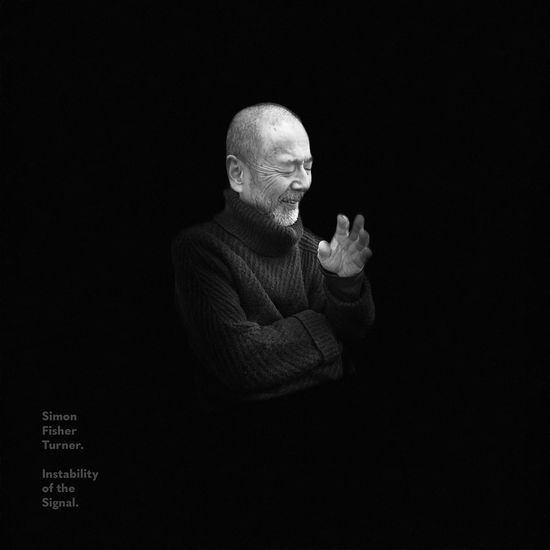 Cover for Simon Fisher Turner · The Instability Of The Signal (LP) (2024)