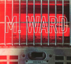 More Rain - M. Ward - Música - BELLA UNION - 5414939933974 - 4 de março de 2016