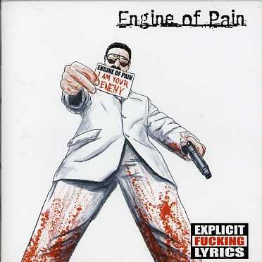 I Am Your Enemy - Engine of Pain - Musik - LION MUSIC - 6419922001974 - 12. februar 2007