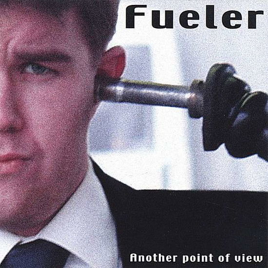 Cover for Fueler · Another Point of View (CD) (2001)