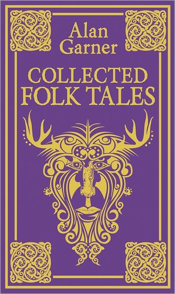 Cover for Alan Garner · Collected Folk Tales (Hardcover Book) (2011)