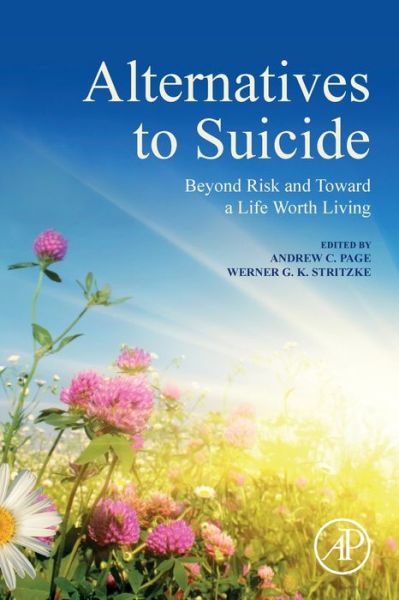 Cover for Andrew Page · Alternatives to Suicide: Beyond Risk and Toward a Life Worth Living (Paperback Book) (2020)