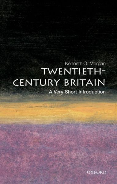 Cover for Morgan, Kenneth O. (Research Professor, University of Wales, Aberystwyth; Lecturer in Modern History, Research Professor, University of Wales, Aberystwyth; Lecturer in Modern History, University of Oxford) · Twentieth-Century Britain: A Very Short Introduction - Very Short Introductions (Paperback Book) (2000)