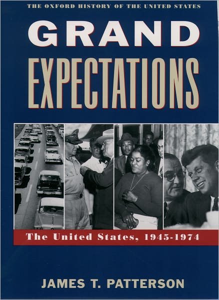 Cover for Patterson, James T. (Professor of History, Professor of History, Brown University, USA) · Grand Expectations: The United States, 1945-1974 - Oxford History of the United States (Taschenbuch) (1998)