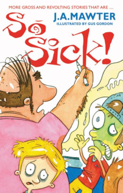 So Sick! - J. A. Mawter - Książki - HarperCollins Publishers Australia - 9780207199974 - 13 grudnia 1901