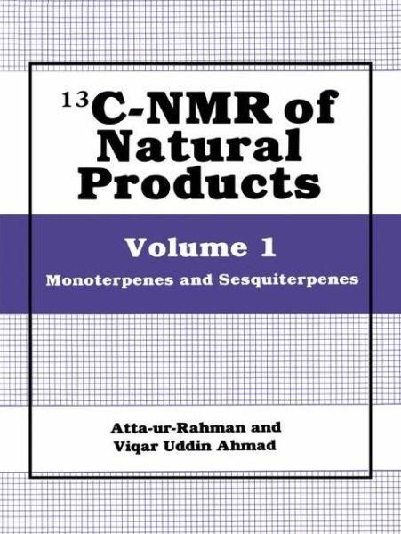 Cover for Atta-ur- Rahman · 13C-NMR of Natural Products: Volume 1 Monoterpenes and Sesquiterpenes (Hardcover bog) [1992 edition] (1992)