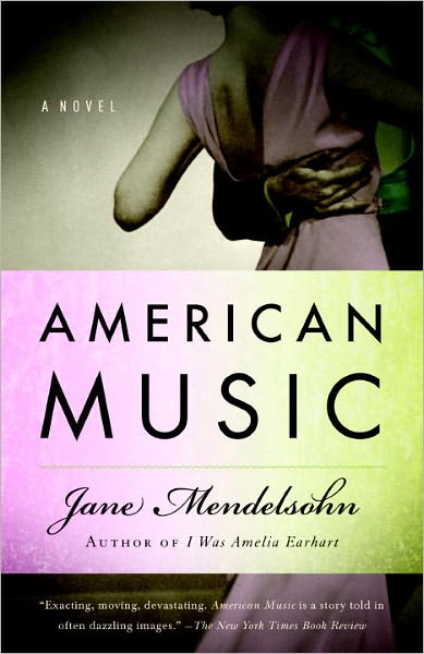 Cover for Jane Mendelsohn · American Music (Vintage Contemporaries) (Paperback Book) (2011)