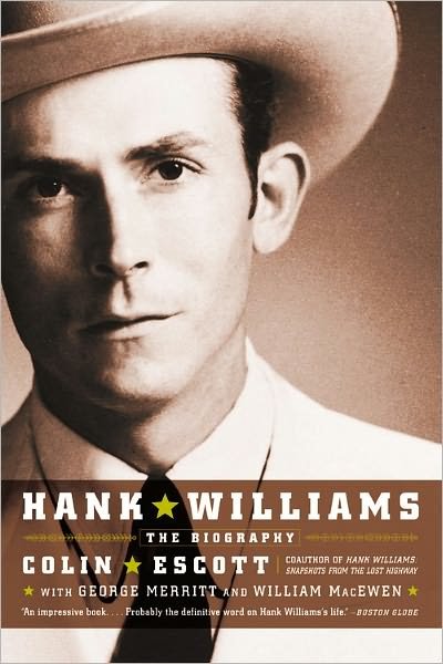 Colin Escott · Hank Williams: The Biography (Paperback Book) [Rev edition] (2004)