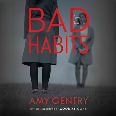 Bad Habits - Amy Gentry - Musikk - Hmh Adult Audio - 9780358439974 - 2. februar 2021
