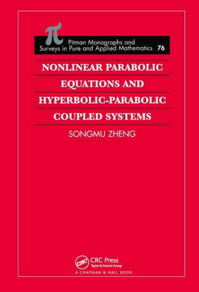 Cover for Songmu Zheng · Nonlinear Parabolic Equations and Hyperbolic-Parabolic Coupled Systems (Paperback Book) (2019)