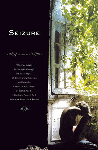 Seizure: A Novel - Erica Wagner - Książki - WW Norton & Co - 9780393331974 - 27 lipca 2008