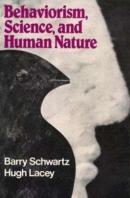 Cover for Barry Schwartz · Behaviorism, Science, and Human Nature (Taschenbuch) [1st edition] (1982)