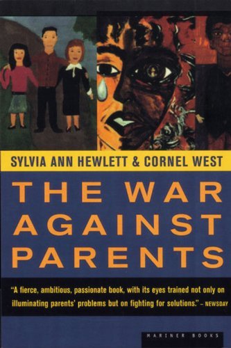 Cover for Cornel West · The War Against Parents: What We Can Do for America's Beleaguered Moms and Dads (Paperback Book) [English Language edition] (1999)