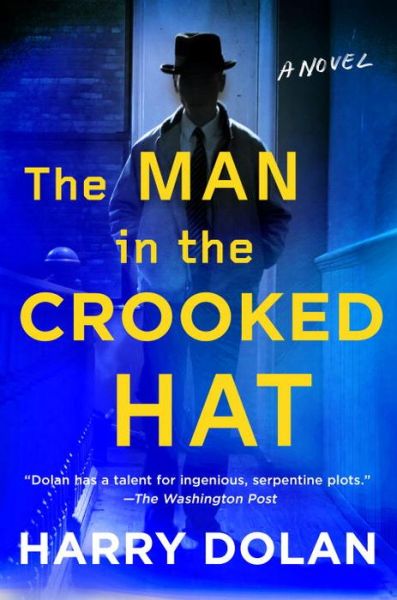 Cover for Harry Dolan · The Man In The Crooked Hat (Hardcover Book) (2017)