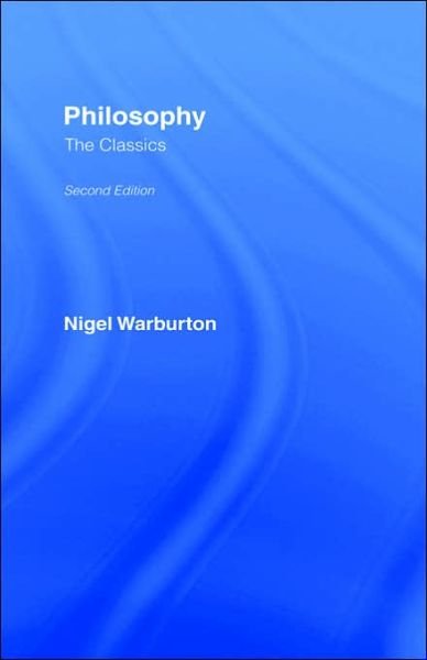 Cover for Nigel Warburton · Philosophy: The Classics (Hardcover bog) (2001)