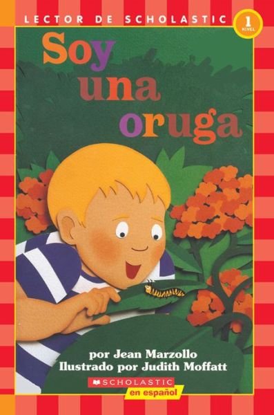 Soy una oruga - Jean Marzollo - Books - Scholastic Inc. - 9780439086974 - February 1, 2002