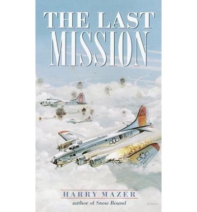Cover for Harry Mazer · The Last Mission (Taschenbuch) (1981)