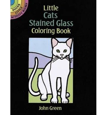 Cover for John Green · Little Cats Stained Glass Coloring Book - Little Activity Books (MERCH) (2000)