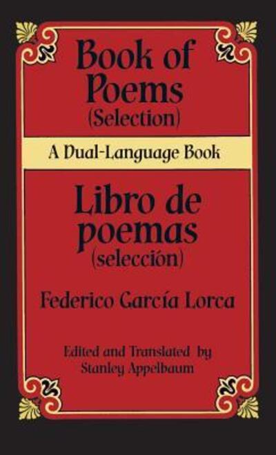 Book of Poems (Selection) / Libro de Poemas (Seleccion) - Federico Garcia Lorca - Książki - Dover Publications - 9780486785974 - 11 grudnia 2013