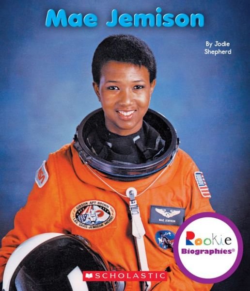 Cover for Jodie Shepherd · Mae Jemison (Rookie Biographies) - Rookie Biographies (Paperback Book) (2015)