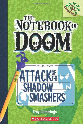 Cover for Troy Cummings · Attack of the Shadow Smashers: A Branches Book (The Notebook of Doom #3) - The Notebook of Doom (Paperback Book) [10.2.2013 edition] (2013)