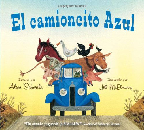 Cover for Schertle Alice Schertle · El camioncito Azul (Little Blue Truck, Spanish Edition) - Little Blue Truck (Board book) [Little Blue Truck, Spanish, Brdbk edition] (2013)