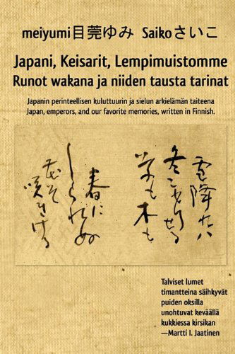 Cover for Meiyumi · Japani, Keisarit, Lempimuistomme (Hardcover Book) (2010)