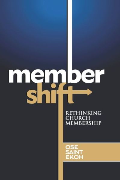 Cover for Oseadeba Saint Ekoh · MEMBERSHIFT : Rethinking Church Membership (Paperback Book) (2020)