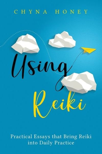Cover for Chyna Honey · Using Reiki (Paperback Book) (2020)