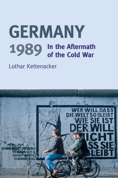 Cover for Lothar Kettenacker · Germany 1989: In the Aftermath of the Cold War - Turning Points (Paperback Book) (2009)