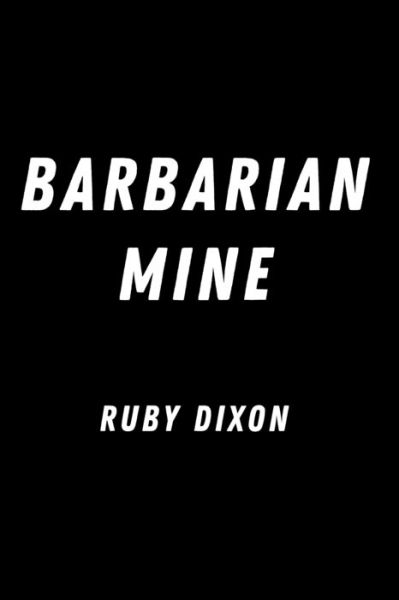 Cover for Ruby Dixon · Barbarian Mine: Ice Planet Barbarians 4 (Paperback Book) (2022)