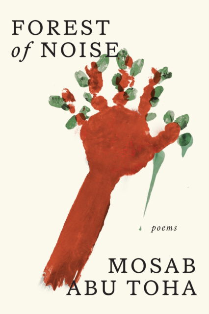 Cover for Mosab Abu Toha · Forest Of Noise (Hardcover Book) (2024)