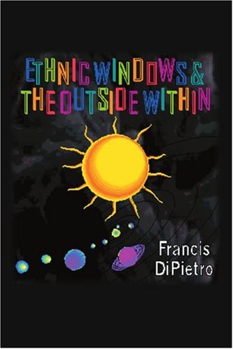Cover for Francis Dipietro · Ethnic Windows &amp; the Outside Within (Paperback Book) (2001)