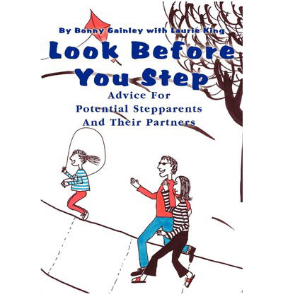 Cover for Bonny Gainley · Look Before You Step: Advice for Potential Stepparents and Their Partners (Paperback Book) (2002)