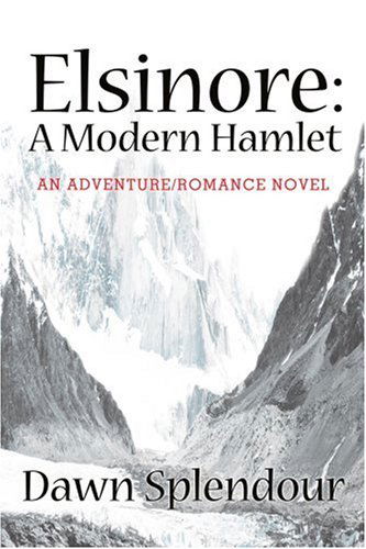 Cover for Earl Reitan · Elsinore: a Modern &lt;i&gt;hamlet&lt; / I&gt;: an Adventure / Romance Novel (Paperback Book) (2003)
