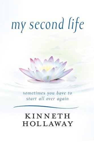 Cover for Kinneth Hollaway · My Second Life (Hardcover Book) (2005)