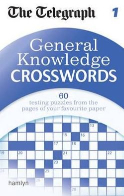 Cover for The Telegraph · The Telegraph: General Knowledge Crosswords 1 - The Telegraph Puzzle Books (Paperback Bog) (2012)