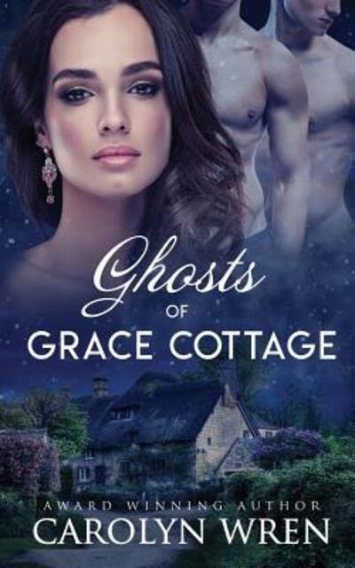 Cover for Carolyn Wren · Ghosts of Grace Cottage (Paperback Book) (2019)