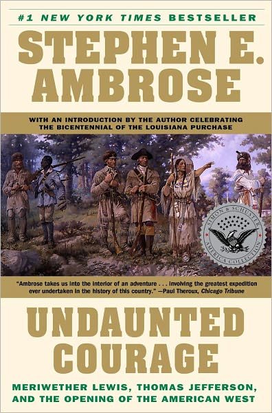 Cover for Steven Ambrose · Undaunted Courage: Meriwether Lewis, Thomas Jefferson and the Opening of the American West (Pocketbok) [Later Printing edition] (1997)