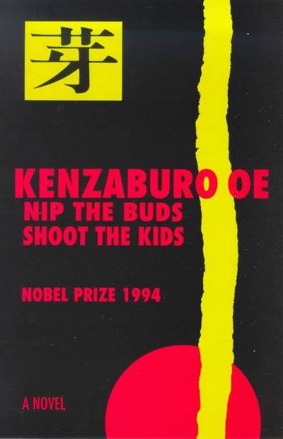 Cover for Kenzaburo Oe · Nip the Buds, Shoot the Kids (Hardcover Book) (2000)