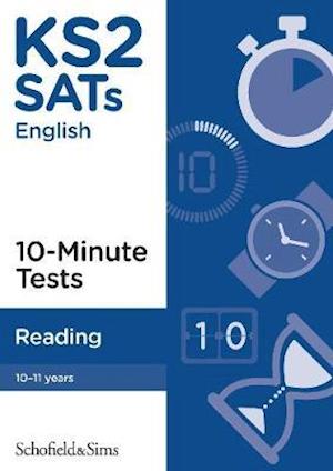KS2 SATs Reading 10-Minute Tests - Sims, Schofield & - Books - Schofield & Sims Ltd - 9780721714974 - May 28, 2019